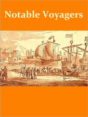 Notable Voyagers, From Columbus to Nordenskiold